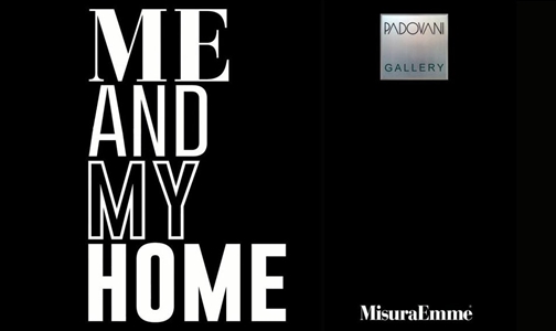 ME AND MY HOME, the 23rd GALLERY series exhibition, marks the great return of Misura Emme, a leading company in Made in Italy design